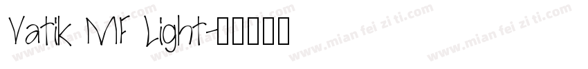 Vatik MF Light字体转换
